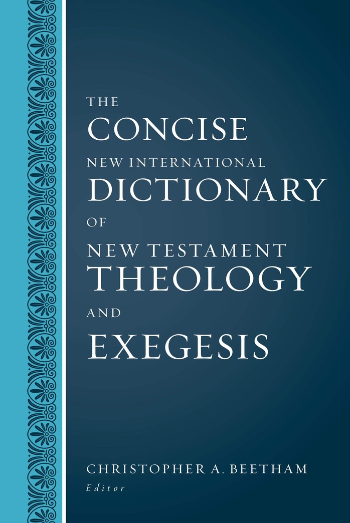 The Concise New International Dictionary of New Testament Theology and Exegesis