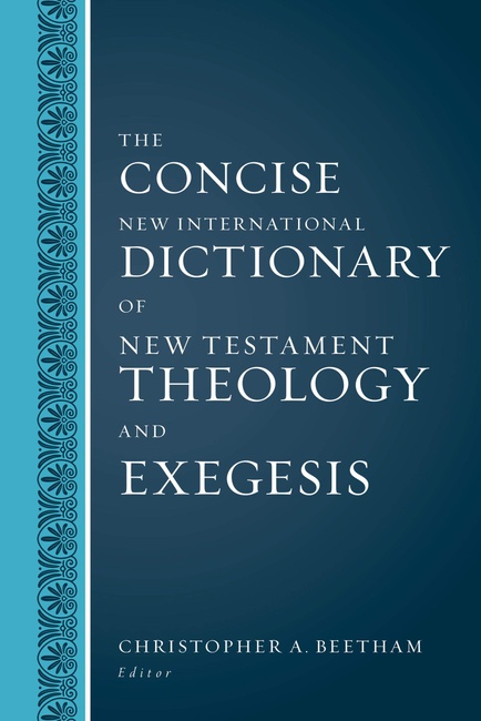 The Concise New International Dictionary of New Testament Theology and Exegesis