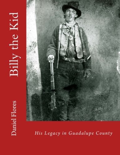 Billy the Kid: His Legacy in Guadalupe County