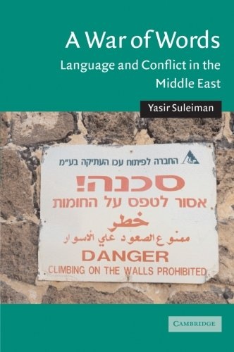 A War of Words: Language and Conflict in the Middle East (Cambridge Middle East Studies)