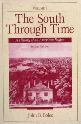 The South Through Time: A History of an American Region (2nd Edition)