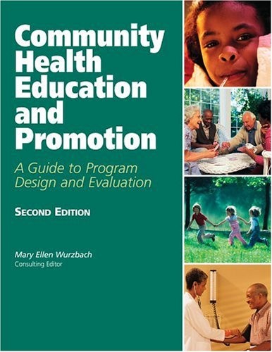 Community Health Education And Promotion: A Guide To Program Design And Evaluation