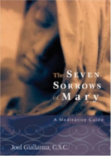 The Seven Sorrows of Mary: A Meditative Guide