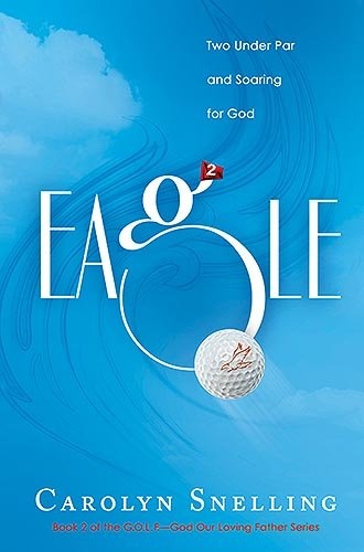 Eagle: Two Under Par and Soaring for God