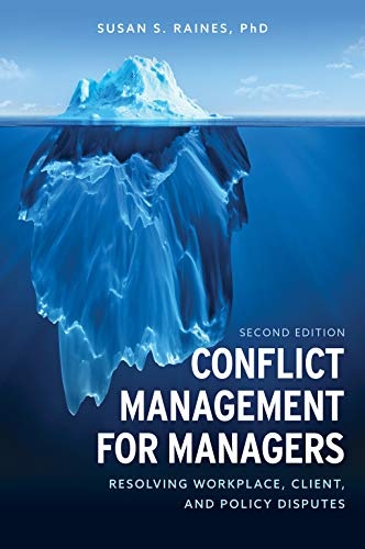 Conflict Management for Managers: Resolving Workplace, Client, and Policy Disputes