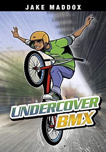 Undercover BMX (Jake Maddox Sports Stories)