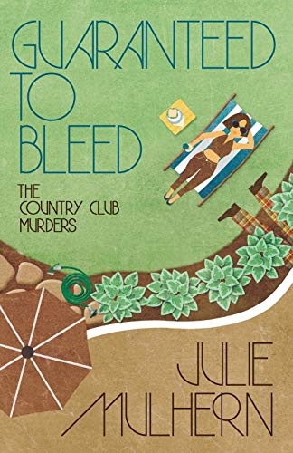 Guaranteed to Bleed (The Country Club Murders) (Volume 2)