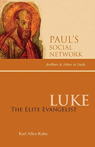 Luke: The Elite Evangelist (Pauls Social Network)