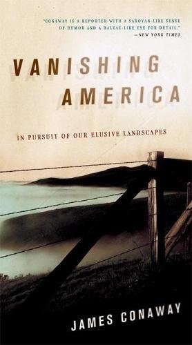 Vanishing America: In Pursuit of Our Elusive Landscapes