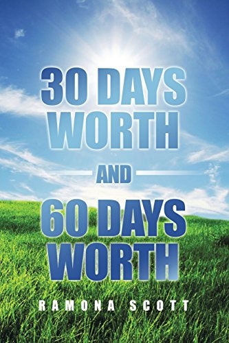 30 Days Worth and 60 Days Worth
