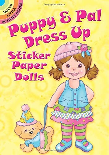 Puppy & Pal Dress Up Sticker Paper Dolls (Dover Little Activity Books Paper Dolls)