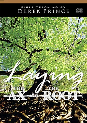 Laying the Ax to the Root