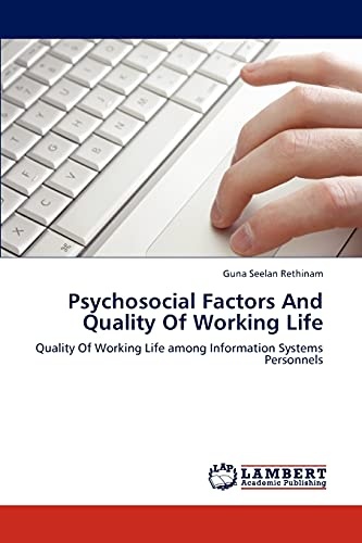 Psychosocial Factors And Quality Of Working Life: Quality Of Working Life among Information Systems Personnels