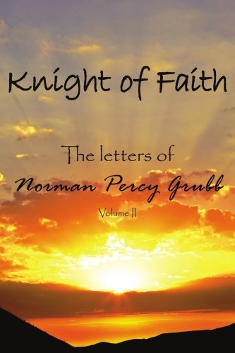 Knight of Faith, Volume 2: The letters of