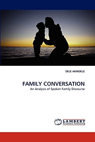FAMILY CONVERSATION: An Analysis of Spoken Family Discourse