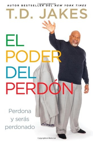 El poder del perdÃ³n: Perdona y serÃ¡s perdonado (Atria Espanol) (Spanish Edition)