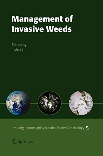Management of Invasive Weeds (Invading Nature - Springer Series in Invasion Ecology, 5)
