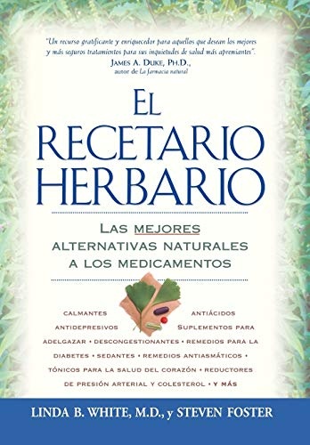 El Recetario Herbario: Las mejores alternativas naturales a los medicamentos (Spanish Edition)