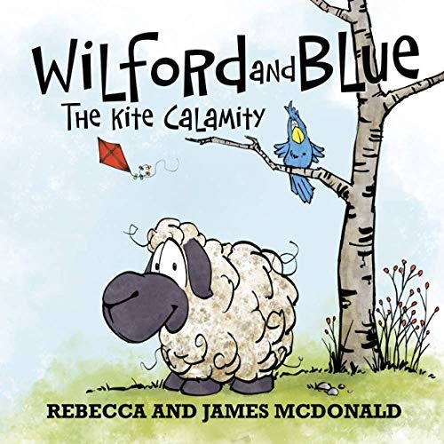 Wilford and Blue: The Kite Calamity