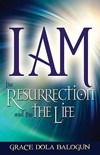 I am The Resurrection And The Life