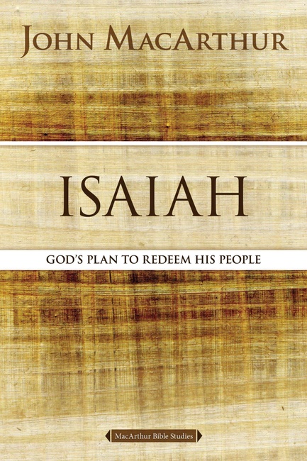 Isaiah: The Promise of the Messiah (MacArthur Bible Studies)