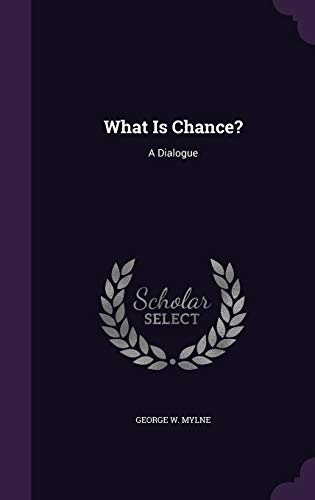 What Is Chance?: A Dialogue