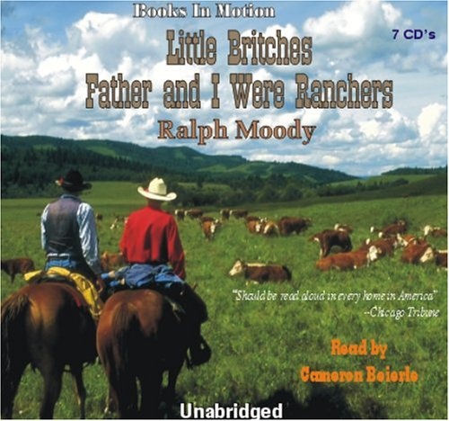 Father and I Were Ranchers, by Ralph Moody (Little Britches Series, Book 1) from Books In Motion.com