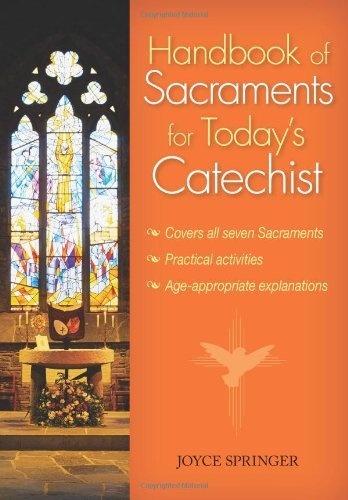 Handbook of Sacraments for Today's Catechist