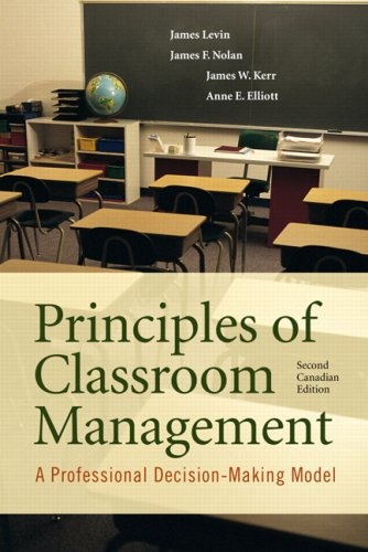 Principles of Classroom Management: A Professional Decision-Making Model, Second Canadian Edition (2nd Edition) by James Levin (2008-02-15)