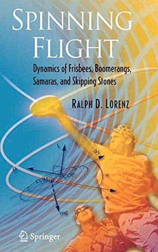 Spinning Flight: Dynamics of Frisbees, Boomerangs, Samaras, and Skipping Stones