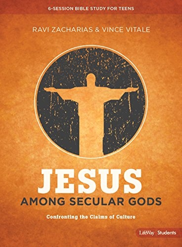 Jesus Among Secular Gods - Teen Bible Study Book: Confronting the Claims of Culture