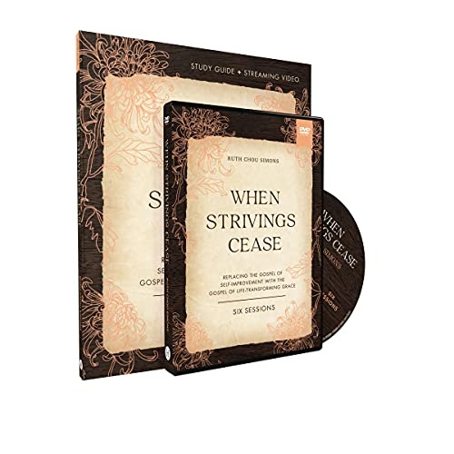 When Strivings Cease Study Guide with DVD: Replacing the Gospel of Self-Improvement with the Gospel of Life-Transforming Grace