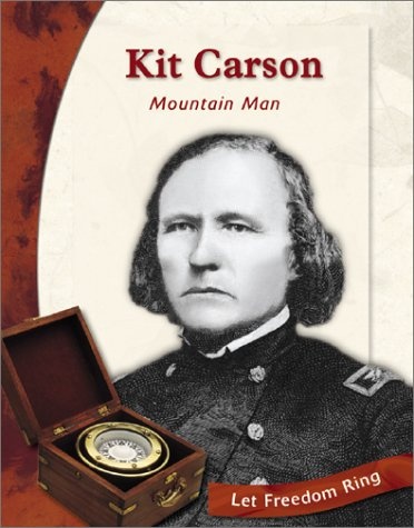 Kit Carson: Mountain Man (Exploring the West Biographies)