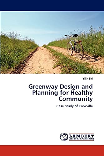 Greenway Design and Planning for Healthy Community: Case Study of Knoxville