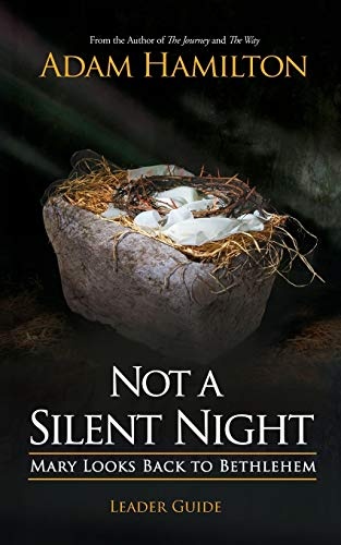 Not A Silent Night Leader Guide (Not a Silent Night Advent series)