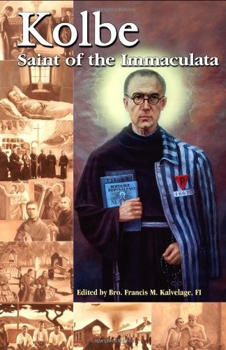 Kolbe - Saint of the Immaculata
