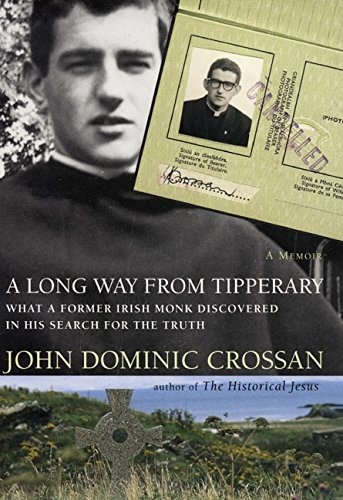 A Long Way from Tipperary: What a Former Monk Discovered in His Search for the Truth