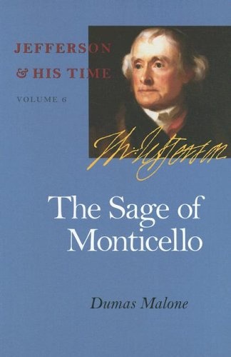 The Sage of Monticello (Jefferson & His Time (University of Virginia Press))