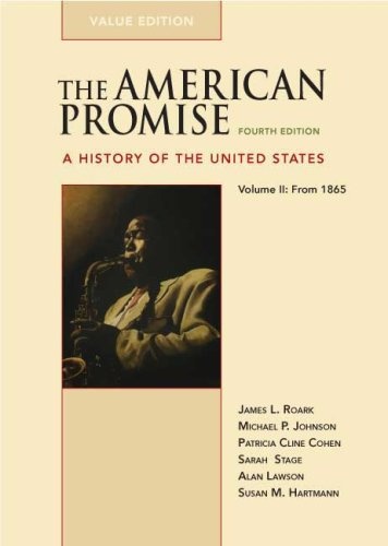 The American Promise Value Edition, Volume II: From 1865: A History of the United States