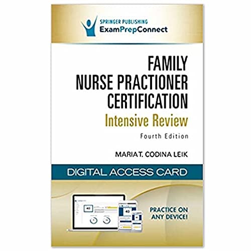 Family Nurse Practitioner Certification Intensive Review, Fourth Edition â A Digital Access Card to Practice on Any Device for the AANPCB or ANCC Certification Exam