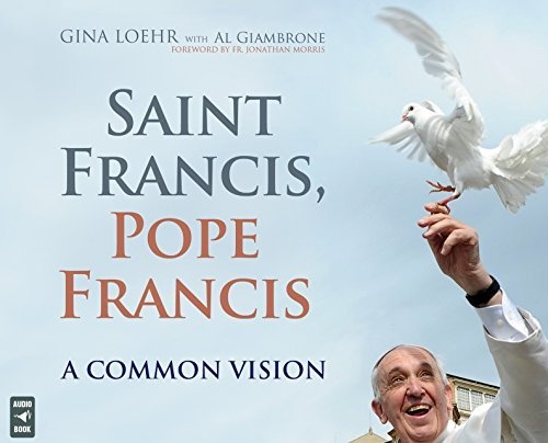 Saint Francis, Pope Francis: A Common Vision