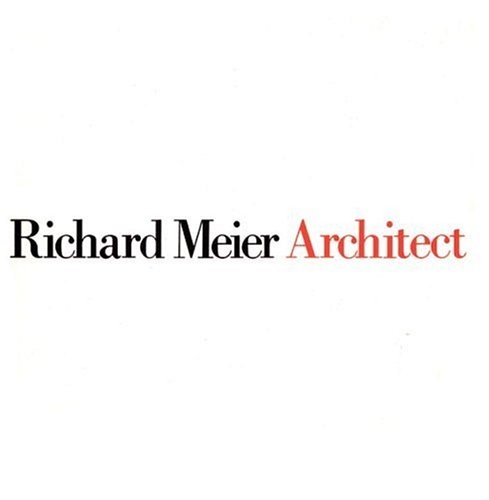 Richard Meier, Architect, Vol. 1: 1964-1984