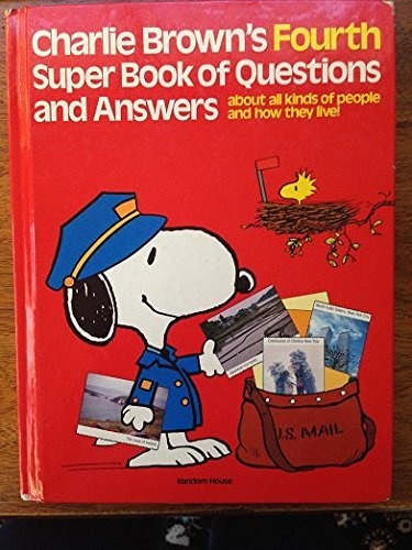 Charlie Brown's Fourth Super Book of Questions and Answers: About All Kinds of People and How They Live! : Based on the Charles M. Schulz Characters