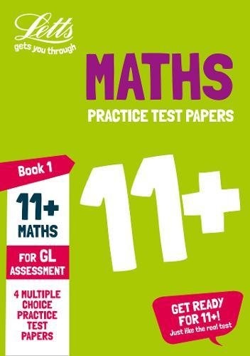 Letts 11+ Success Â 11+ Maths Practice Test Papers - Multiple-Choice: For The Gl Assessment Tests