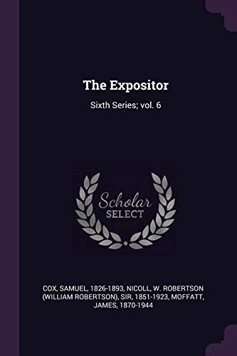 The Expositor: Sixth Series; Vol. 6