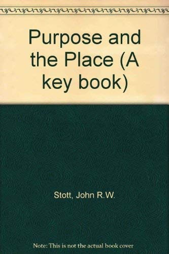 Purpose and the Place (A key book)