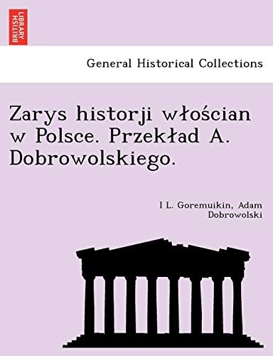 Zarys historji wÅosÌcian w Polsce. PrzekÅad A. Dobrowolskiego. (Polish Edition)