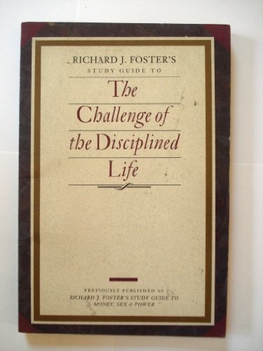 Challenge of the Disciplined Life Study Guide