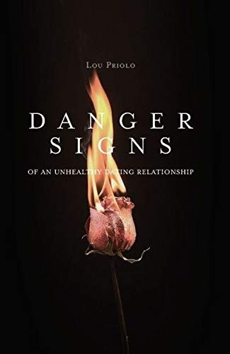 Danger Signs of an Unhealthy Dating Relationship
