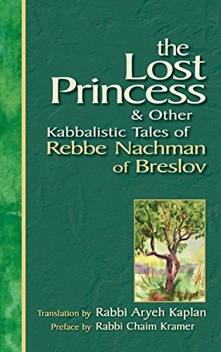 Lost Princess: And Other Kabbalistic Tales of Rebbe Nachman of Breslov